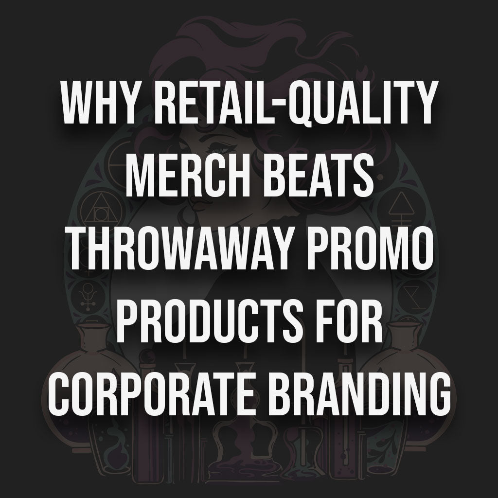 Why Retail-Quality Merch Beats Throwaway Promo Products for Corporate Branding - Alchemy Merch